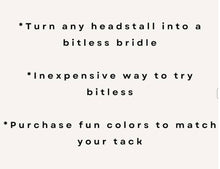 Side Pull Hackamore bitless attachment  all sizes  SOLID COLOR